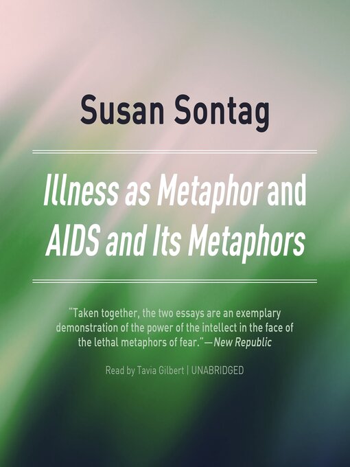 Title details for Illness as Metaphor and AIDS and Its Metaphors by Susan Sontag - Available